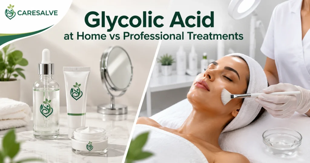 Glycolic Acid at Home vs Professional Treatments